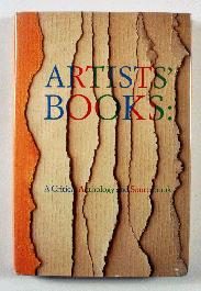 Artists' Books: a critical anthology and source book - 1
