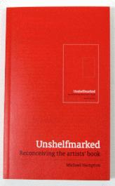 Unshelfmarked: Reconceiving the artist's book - 1